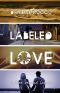 [Labeled 01] • Labeled Love